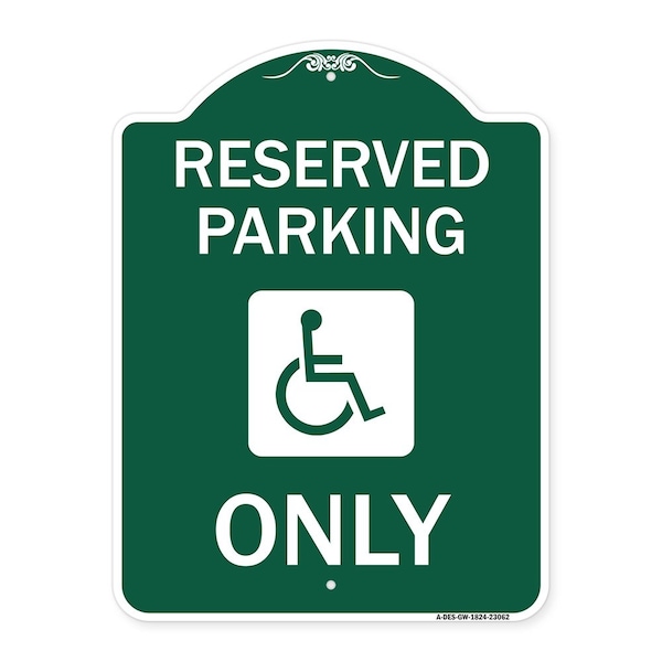 Signmission Reserved Parking W/ Handicapped, Green & White Aluminum Architectural Sign, 18" x 24", GW-1824-23062 A-DES-GW-1824-23062 - main